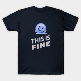 This is Fine T-Shirt